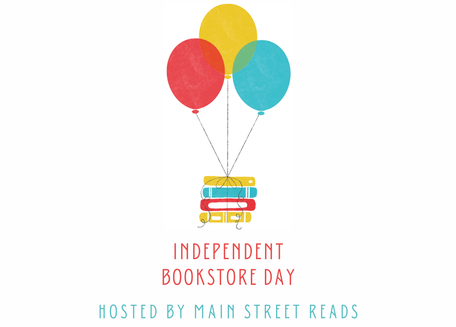 Independent Bookstore Day on Saturday, April 30th!